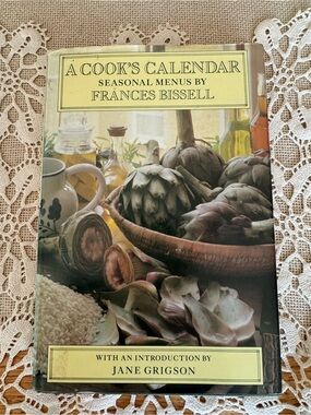 A Cook's Calendar Seasonal Menu by Frances Bissell 1985 First Edition Vintage